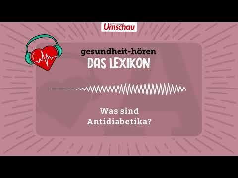 Was sind Antidiabetika?