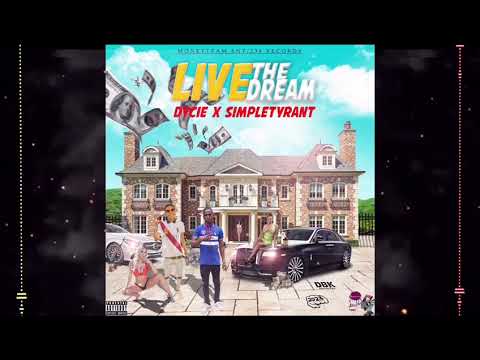 Simpletyrant ft Dycie - Live The Dream