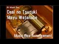 Deai no Tsuzuki/Mayu Watanabe [Music Box ...