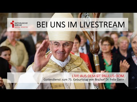 Gottesdienst zum 75. Geburtstag von Bischof Dr. Felix Genn