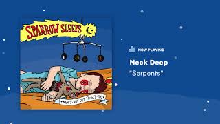 Sparrow Sleeps: Neck Deep - &quot;Serpents&quot; Lullaby