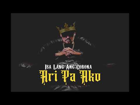 Mista Blaze - Ari Pa Ako (Isa Lang Ang Corona)