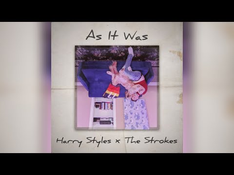 What if The Strokes covered As It Was by Harry Styles? ~FULL VERSION~