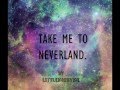 Take Me To Neverland by littlemissyme 