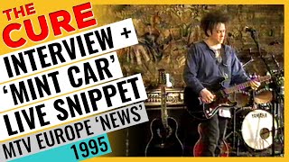 THE CURE Stay Together + Mint Car (exclusive preview) - MTV 1995