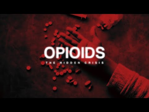 Opioids: The Hidden Crisis Official Trailer
