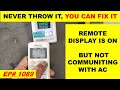 {1089} Remote Control repair, Display is ON but Not controlling AC