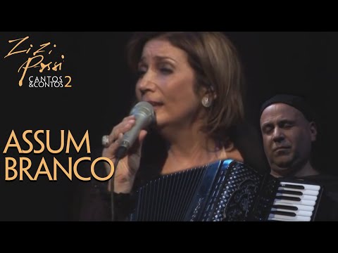 Assum Branco - Zizi Possi