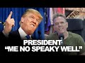 President "Me-No-Speaky-Well"