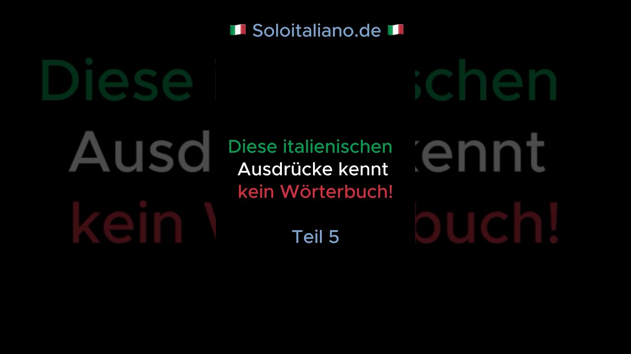 🇮🇹 Diese italienischen Ausdrücke kennt kein Wörterbuch – Teil 5 #italienischeredewendungen
