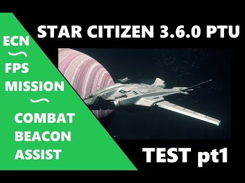 Star Citizen Alpha 3.6 PTU Test PART1