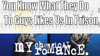 My Chemical Romance - You Know What They Do To Guys Like Us In Prison Guitar Cover With Tab