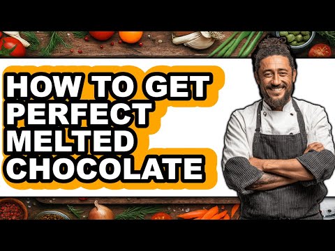 How to Get Perfect Melted Chocolate (full Guide)