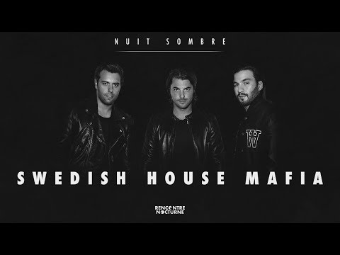Nuit Sombre #009 | Swedish House Mafia