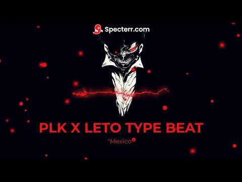 (FREE) PLK X LETO TYPE BEAT / "Mexico"