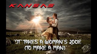 HQ FLAC  KANSAS -  IT TAKES A WOMANS LOVE  Best Version SUPER ENHANCED AUDIO &amp; LYRICS