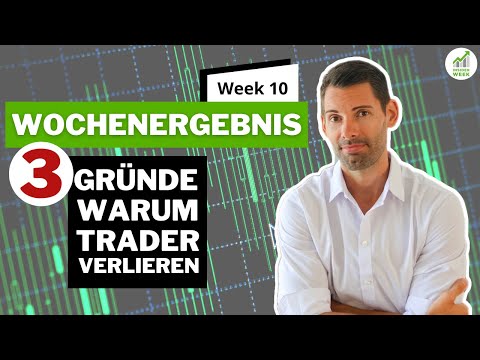 Alex Handelsergebnis KW10 - 3 Gründe warum die meisten verlieren!
