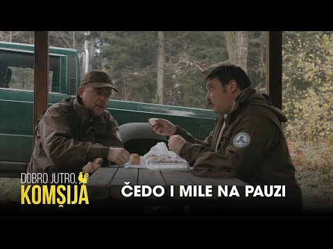ČEDO I MILE NA PAUZI - DOBRO JUTRO, KOMŠIJA (SEZONA 3)