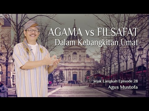 Jejak Langkah eps . 28 -AGAMA vs FILSAFAT Dalam Kebangkitan Umat