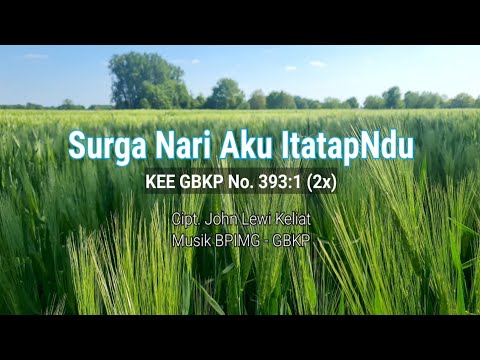 Surga Nari Aku ItatapNdu - KEE GBKP 393:1 (2x) Karaoke
