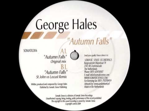 George Hales ‎- Autumn Falls (St John vs Locust Remix) [2004]