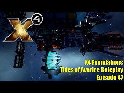 X4: Tides of Avarice Roleplay - Episode 47