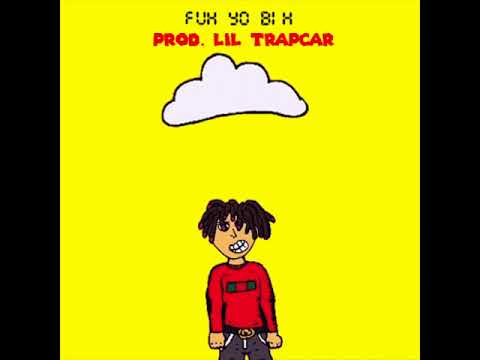 LIL TRAPCAR - Fuh Yo Bih (Prod. LIL TRAPCAR)