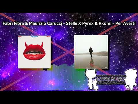 {My first mashup ever} Fabri Fibra & Maurizio Carucci - Stelle X Pyrex & Rkomi - Per Averti