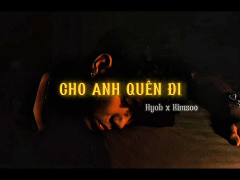Cho Anh Quên Đi | HYOB X KIMSOO ( OFFICIAL LYRIC VIDEO )