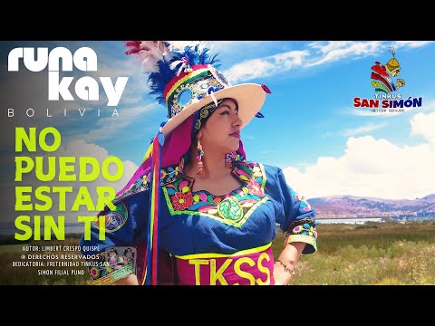 RUNAKAY BOLIVIA - No puedo estar sin ti