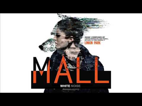 Linkin Park - WHITE NOISE (MALL Soundtrack)