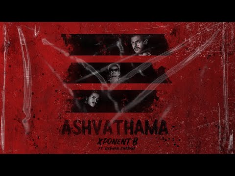 Xponent B Ashvathama