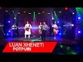 Potpuri (Tvk Show 2018) Luan Xheneti