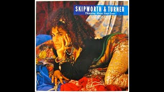 SKIPWORTH & TURNER Thinking about your love (1985)