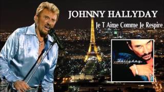 Johnny Hallyday     je t aime comme je respire