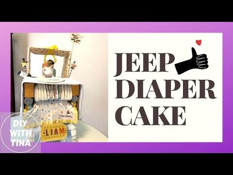 JEEP DIAPER CAKE DIY TUTORIAL | How to make a jeep diaper cake
