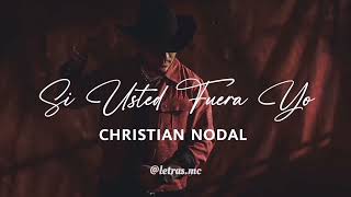Si Usted Fuera Yo - Christian Nodal - Letra