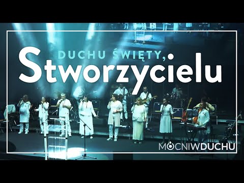 Duchu Święty Stworzycielu - Mocni w Duchu [live] - Atlas Arena