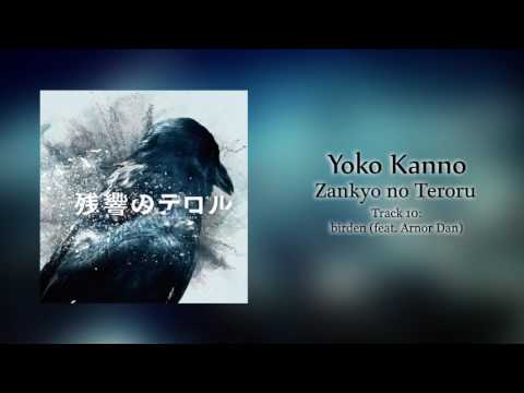 Yoko Kanno (菅野 よう子) - birden (feat. Arnor Dan)