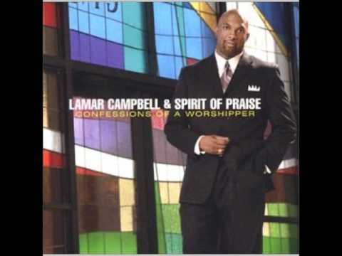 Lamar Campbell & Spirit of Praise-There Is Nothing Too Hard For God
