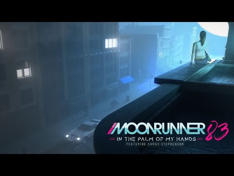 Moonrunner83 - In The Palm Of My Hands (feat. Sarah Stephenson)