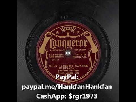 When I Take My Vacation in Heaven ~ Frank Luther Trio (1933)