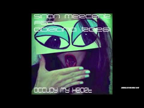 Sinan Mercenk Feat. Adriana Kaegi - Occupy My Heart (Original Mix)