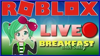 ROBLOX Livestream | Breakfast with Sally | Obby Marathon | Deathrun | Shadow Run | Sally Green Gamer