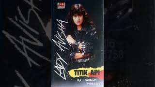 Download lagu Titik api cipt Daeng JP (1990) Lady avisha mp3