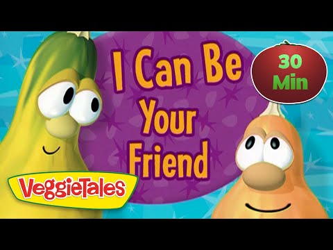 VeggieTales thumbnail with two cartoon vegetables, a green cucumber and an orange veggie, beside a purple speech bubble reading 'I Can Be Your Friend' and a 30 Min badge.