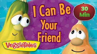 VeggieTales 🍅 I Can Be Your Friend 🍅 Sing Along to Your Favorite VeggieTales Songs