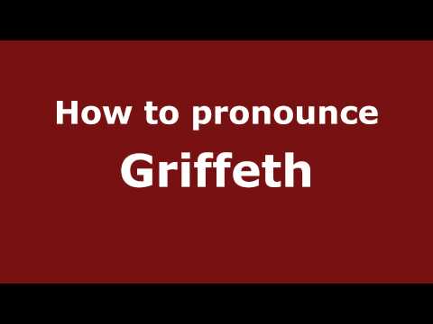 How to Pronounce Griffeth - PronounceNames.com