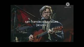 San Francisco Bay Blues-Eric Clapton