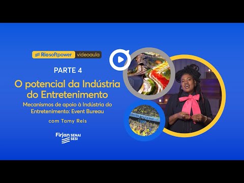 Clique para assistir #RioSoftPower: O potencial da Indústria do Entretenimento | Aula 12